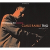 CLAUS RAIBLE: Introducing The Exciting Claus Raible Trio