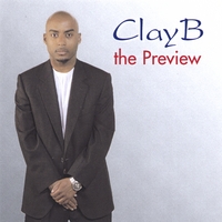 Clay B : The preview