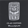 CLAY COTTON: RoughStuff