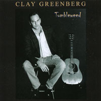CLAY GREENBERG: Tumbleweed