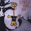 CLAYMATION HORROR SHOW: Claymation Horror Show