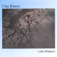 Clay Riness : Little Windows
