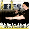 CLAY ROCK: The Great Commission
