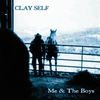 Clay Self: Me & The Boys