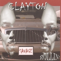 CLAYTON SAVAGE: Rollin'