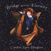 Cynthia Lynn Douglass : Bridge Across Eternity