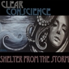 Clear Conscience: Shelter from the Storm