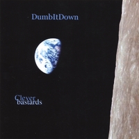 CLEVER BASTARDS: DumbItDown