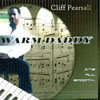 CLIFF PEARSALL: Warm Daddy