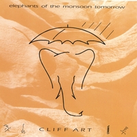 Cliff Art : Elephants of the Monsoon Tomorrow