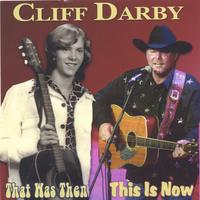 Cliff Darby : That Was Then - This Is Now