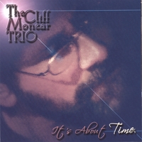 THE CLIFF MONEAR TRIO: It's About TIME