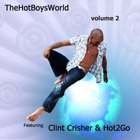 CLINT CRISHER: The Hot Boys World Volume 2