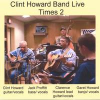 Clint Howard : Clint Howard Band Live Times 2