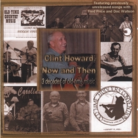 CLINT HOWARD: Now and Then 3 decades of Old-Time Music