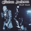 CLINTON JACKSON: 'Nuff Said