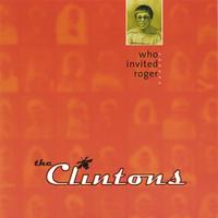 The Clintons : Who Invited Roger