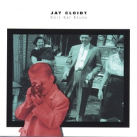Jay Cloidt : Kole Kat Krush