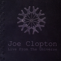 JOE CLOPTON: Live From The Universe