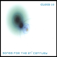 cloud 10 : songs for the 21st century