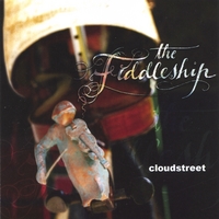 CLOUDSTREET: The Fiddleship
