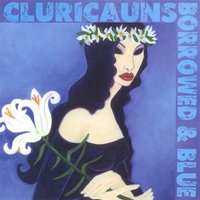 CLURICAUNS: Borrowed & Blue