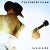 Clutterbillies: Livin