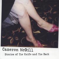 CAMERON MCGILL: Stories of The Knife and The Back