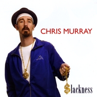 Chris Murray : Slackness