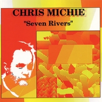 Chris Michie : Seven Rivers