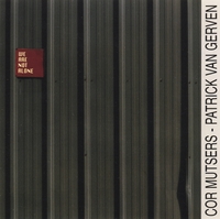 COR MUTSERS & PATRICK VAN GERVEN: We Are Not Alone