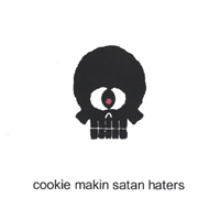 COOKIE MAKIN SATAN HATERS: Just A Taste EP