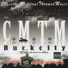C.M.T.M.E. FEATURING LIL KEKE: Buckcity Chronicles