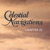 CELESTIAL NAVIGATIONS: Chapter Two