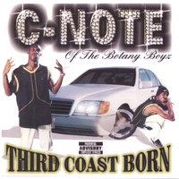 C-NOTE: Third Coast Born