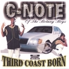 C-NOTE: Third Coast Born
