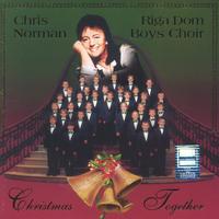 CHRIS NORMAN & RIGA BOYS CHOIR: Christmas Together
