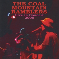 THE COAL MOUNTAIN RAMBLERS: Live in Concert 2008