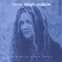 Tara Leigh Cobble : Beneath This Skin -(out of print)