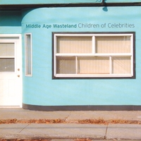 Children of Celebrities : Middle Age Wasteland