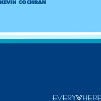 Kevin Cochran : Everywhere