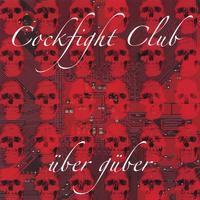 COCKFIGHT CLUB: uber guber