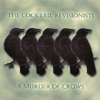 The Cocktail Revisionists : A Murder of Crows