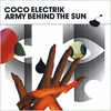 COCO ELECTRIK: Army Behind The Sun