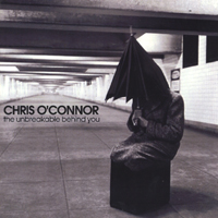 Chris O'Connor : The Unbreakable Behind You