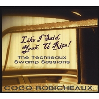 COCO ROBICHEAUX: Like I Said, Yeah U Rite!