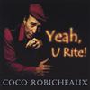 COCO ROBICHEAUX: Yeah, U Rite!