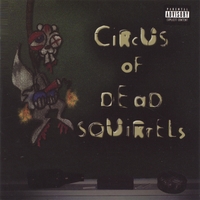 Circus Of Dead Squirrels : Indoor Recess