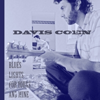 DAVIS COEN: Blues Lights For Yours and Mine
