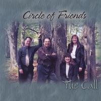 CIRCLE OF FRIENDS SOUTHERN GOSPEL QUARTET: The Call